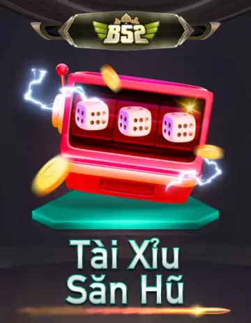B52 Tài Xỉu Sân Hú